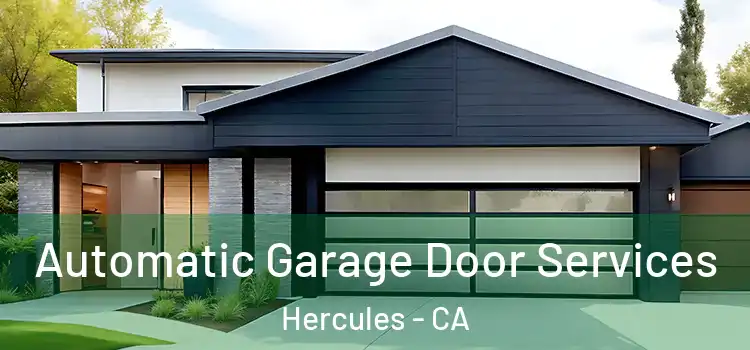  Automatic Garage Door Services Hercules - CA