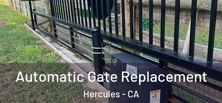  Automatic Gate Replacement Hercules - CA